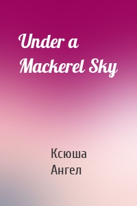 Under a Mackerel Sky