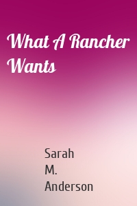 What A Rancher Wants