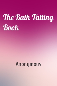 The Bath Tatting Book