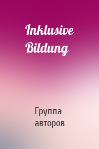 Inklusive Bildung