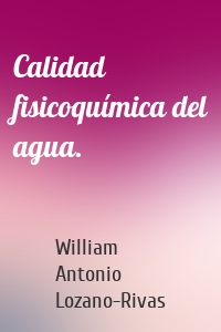 Calidad fisicoquímica del agua.