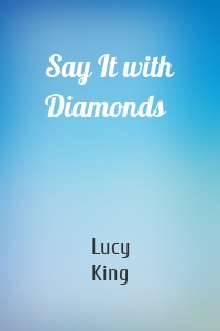 Say It with Diamonds