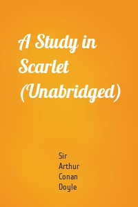 A Study in Scarlet (Unabridged)