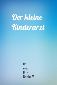 Der kleine Kinderarzt