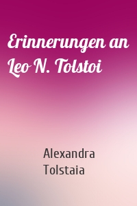 Erinnerungen an Leo N. Tolstoi