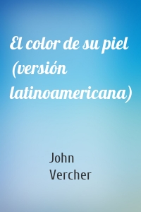 El color de su piel (versión latinoamericana)