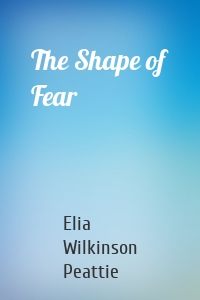 The Shape of Fear