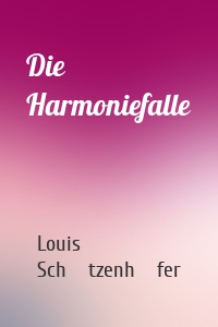 Die Harmoniefalle