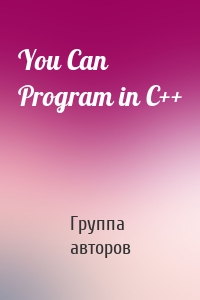 You Can Program in C++