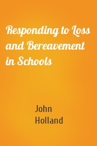 Responding to Loss and Bereavement in Schools