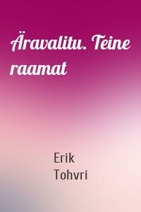 Äravalitu. Teine raamat