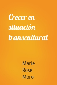 Crecer en situación transcultural