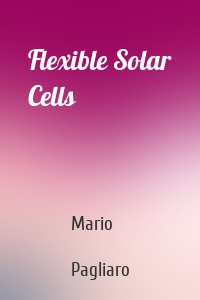 Flexible Solar Cells