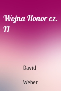 Wojna Honor cz. II