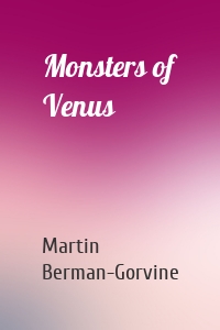 Monsters of Venus