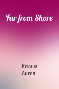 Far from Shore