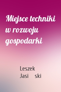 Miejsce techniki w rozwoju gospodarki