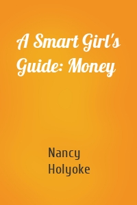 A Smart Girl's Guide: Money