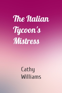 The Italian Tycoon's Mistress