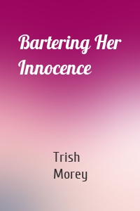 Bartering Her Innocence