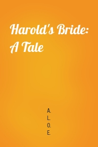 Harold's Bride: A Tale