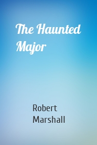 The Haunted Major