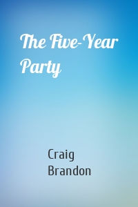 The Five-Year Party