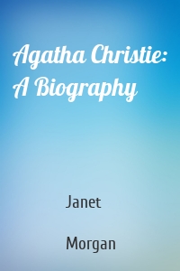 Agatha Christie: A Biography