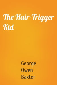 The Hair-Trigger Kid