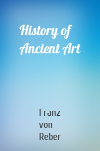 History of Ancient Art