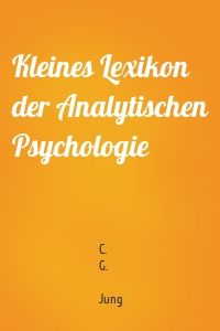 Kleines Lexikon der Analytischen Psychologie