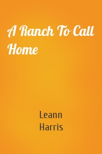 A Ranch To Call Home