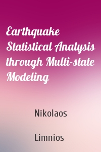 Earthquake Statistical Analysis through Multi-state Modeling