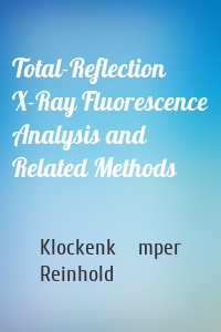 Total-Reflection X-Ray Fluorescence Analysis and Related Methods