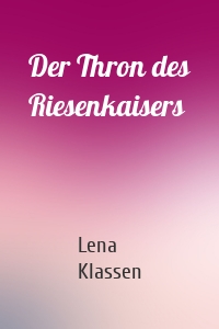 Der Thron des Riesenkaisers