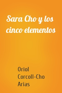 Sara Cho y los cinco elementos