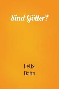 Sind Götter?