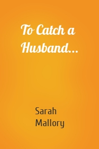 To Catch a Husband...