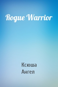 Rogue Warrior