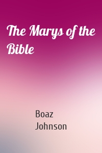 The Marys of the Bible