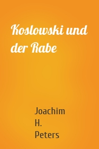 Koslowski und der Rabe