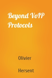 Beyond VoIP Protocols