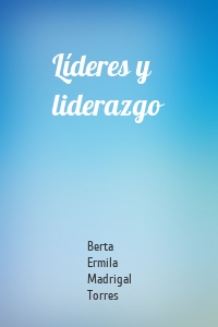 Líderes y liderazgo