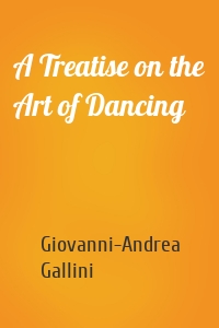 A Treatise on the Art of Dancing