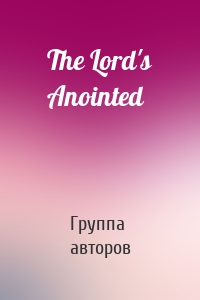 The Lord's Anointed