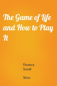 The Game of Life and How to Play It