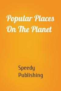 Popular Places On The Planet