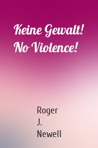 Keine Gewalt! No Violence!