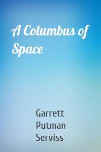 A Columbus of Space