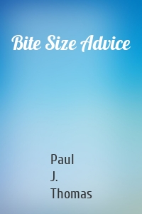 Bite Size Advice